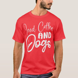Kaffee und Hunde Kaffee Coffee Drink Koffein Liebe T-Shirt