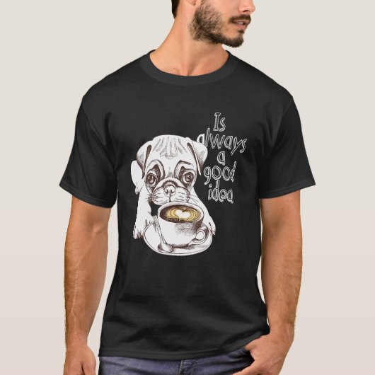 Kaffee und Hunde Süßer Mops mit Kaffee T-Shirt (Vorderseite)