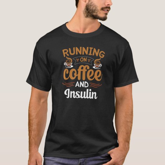 Kaffee- und Insulin-Koffein T-Shirt (Vorderseite)