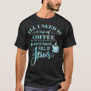 Kaffee und Jesus Koffein Religiöse Christlich T-Shirt