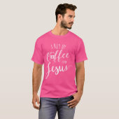 Kaffee und Jesus T-Shirt (Vorne ganz)