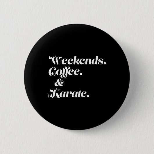 Kaffee und Karate Button (Vorderseite)