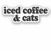 Kaffee und Katzen Aufkleber (Vorderseite)