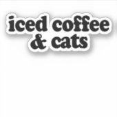 Kaffee und Katzen Aufkleber (Vorderseite)