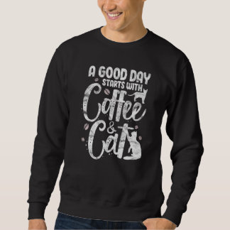 Kaffee und Katzen Besitzer Koffein Getränk D Sweatshirt