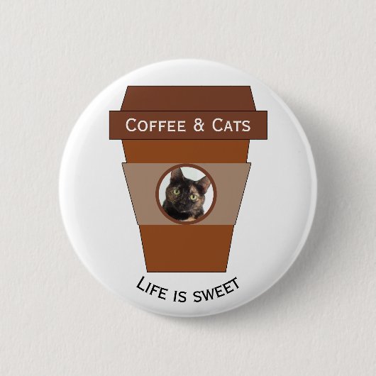 Kaffee und Katzen - das Leben ist süß Button (Vorderseite)
