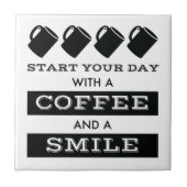 Kaffee und Lächeln Keramik Tile Fliese (Vorderseite)