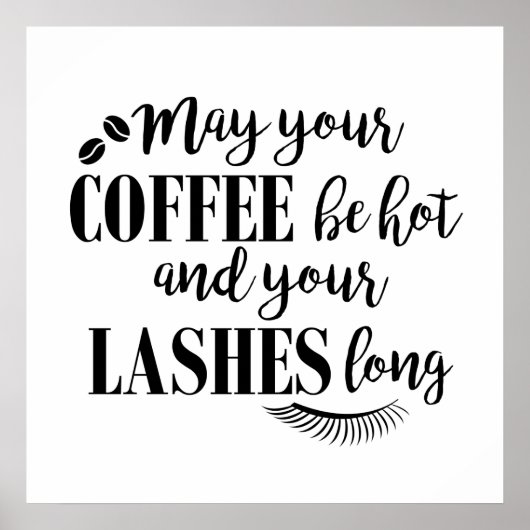 Kaffee und Lashes Motivierend typografisches Zitat Poster (Vorne)