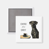 Kaffee und leises schwarzes Labor Magnet (Vorderseite/Rückseite)