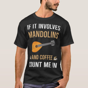 Kaffee und Mandolin T-Shirt