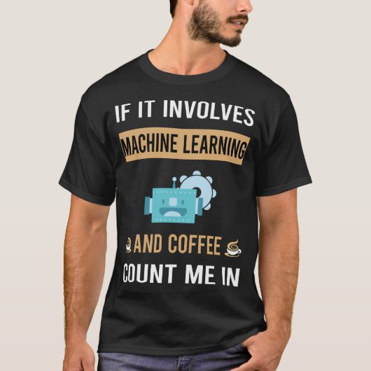 Kaffee- und Maschinenlernen T-Shirt (Vorderseite)
