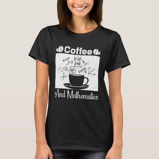 Kaffee und Mathematik T-Shirt (Vorderseite)