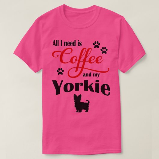 Kaffee und mein Yorkie T-Shirt (Design vorne)
