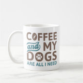 Kaffee und meine Hunde sind alles, was ich brauche Kaffeetasse (Links)