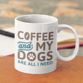 Kaffee und meine Hunde sind alles, was ich brauche Kaffeetasse