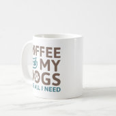 Kaffee und meine Hunde sind alles, was ich brauche Kaffeetasse (Vorderseite Links)