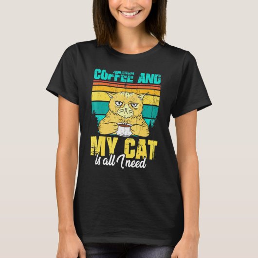 Kaffee und meine Katze ist alles, was ich brauche T-Shirt (Vorderseite)