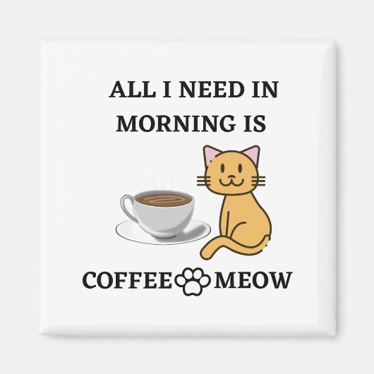 KAFFEE UND MEOW MAGNET (Vorne)
