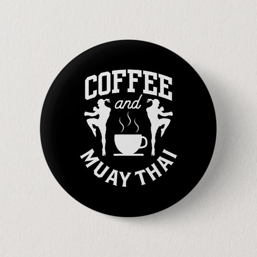 Kaffee und Muay Thai Hobbykämpfer Kampfsport Bo Button (Vorderseite)