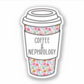 Kaffee und Nephrologie, Nephrologie, Dialyse Aufkleber (Vorderseite)