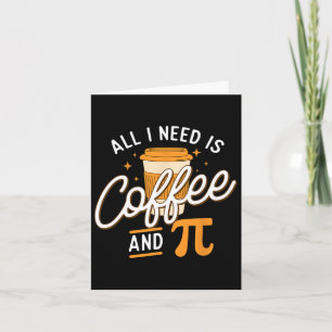 Kaffee und Pi - Pi Day Mathe Lover Science Lehrer Karte