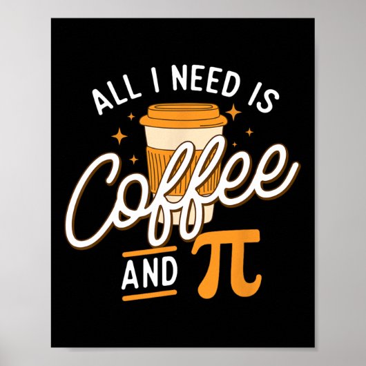 Kaffee und Pi - Pi Day Mathe Lover Science Lehrer Poster (Vorne)