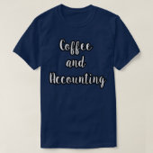 Kaffee und Rechnungslegung 3 T-Shirt (Design vorne)