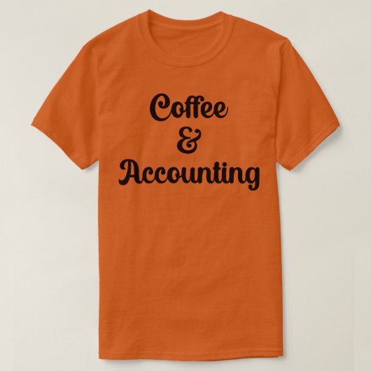 Kaffee und Rechnungslegung T-Shirt (Design vorne)