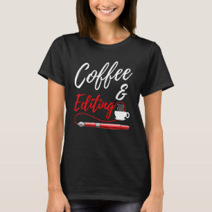 Kaffee- und Redaktionsschreiben T-Shirt