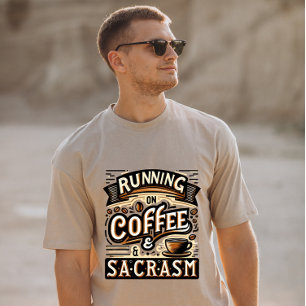 Kaffee und Sarcasm T-Shirt