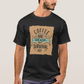 Kaffee und Sarcassa mein Überlebenskit T-Shirt (Vorderseite)