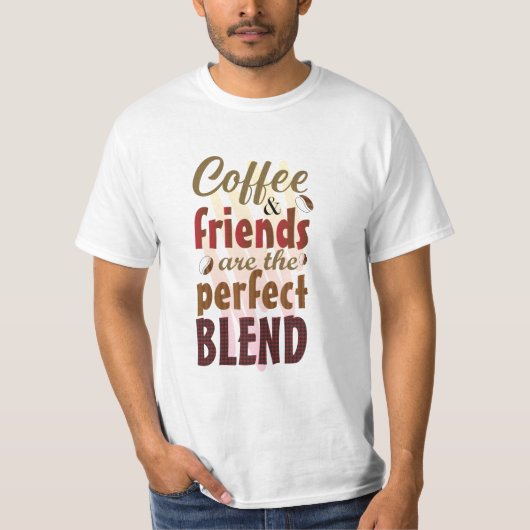 Kaffee und seine Freunde sind der perfekte T - Shi T-Shirt (Vorderseite)