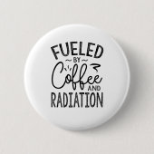 Kaffee und Strahlen Button (Vorderseite)