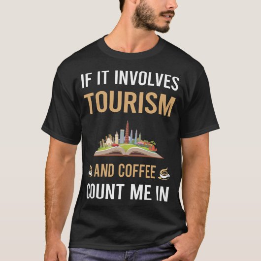 Kaffee und Tourismus T-Shirt (Vorderseite)