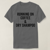 Kaffee- und Trockenschampoo 5 T-Shirt (Design vorne)