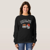 Kaffee und Verträge Sweatshirt (Vorne ganz)