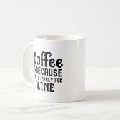 Kaffee und Wein Tasse - ein charmantes Geschenk fü (Vorderseite Links)