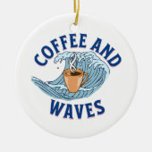 Kaffee und Wellen Keramik Ornament (Vorne)