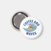 Kaffee und Wellen Magnet (Vorderseite/Rückseite)
