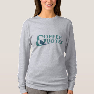 Kaffee und Zitate T-Shirt