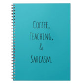 Kaffee, Unterricht und Sarkasmus Notizblock (Vorderseite)