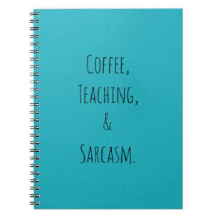 Kaffee, Unterricht und Sarkasmus Notizblock