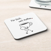 Kaffee-Untersetzer „Für dich, weil Kaffee.“ Getränkeuntersetzer (Linke Seite)