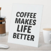 KAFFEE VERBESSERT DAS LEBEN SOCKELSCHILD (In Situ)