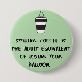 Kaffee verschütten... button (Vorderseite)