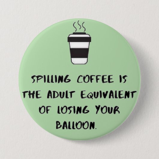 Kaffee verschütten... button (Vorderseite)