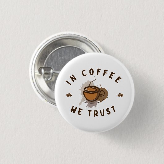 Kaffee vertrauen wir lustig button (Vorne & Hinten)
