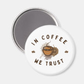 Kaffee vertrauen wir lustig magnet (Vorderseite/Rückseite)