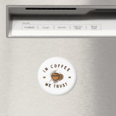 Kaffee vertrauen wir lustig magnet (In Situ (Geschirrspüler))