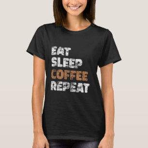 Kaffee Vintage Koffein essen Schlaf Kaffee Wiederh T-Shirt